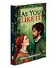 As You Like It (Paperback) :- Shakespeare comedy, romantic drama play, English literature classic, witty dialogues story, timeless stage play