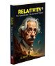 RELATIVITY - THE SPECIAL AND THE GENERAL THEORY (Paperback) :-  einstein relativity book, science education book, theory of realtivity book paperback, einstein physics theory book
