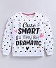 Kidcity Cotton Looper Knit Full Sleeves Cute Smart & A Tiny Bit Dramatic Text Printed Light Winter Sweatshirt - White