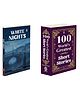 100 World's Greatest Short Stories (Collectable Edition), white Nights :-  Emotional Solitude Story, Timeless Short Story for adults, preminium short stories, unrequited love novel | Pack of 2 Books