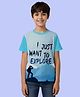 NUSYL Cotton Blend Knit Half Sleeves I Just Want To Explore Text Printed Tee - Sky Blue
