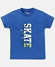 Etched Design 100% Cotton Knit Half Sleeves Skate Text Printed Tee -  Royal Blue