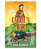 Carrie's War: A Classic Wartime Story Book By Nina Bawden - English