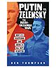 Putin vs Zelensky: The Complete Story of the Russo-Ukrainian War, Global Politics & Modern Conflict Paperback by Ben Thompson - English