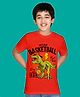 NUSYL Cotton Blend Knit Half Sleeves Dinosaur Printed & Lets Play Basketball Text Printed Tee - Red