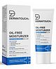 DERMATOUCH Oil-Free Moisturiser Lightweight Hydration | Non-Greasy Daily Moisture Care | Maintain Skin Balance | 30g