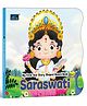 My First Shaped God Board Book  Illustrated Saraswati Hindu Mythology Picture Story Book for Kids - Age 2+ Yrs (Indian Gods and Goddesses)