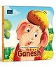 My First Shaped God Board Book  Illustrated Ganesh Hindu Mythology Picture Story Book for Kids - (Indian Gods and Goddesses)