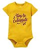 Zeezeezoo 100% Cotton Knit Half Sleeves Time To Celebrate Text Printed Onesie - Yellow