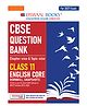 OSWAAL BOOKS CBSE Question Bank English Core Chapter-wise & Topic-wise Class 11 For 2027 Exam with Competency Based Questions & Comprehensive NCERT coverage
