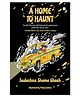 Home To Haunt By Sudeshna Shome Ghosh - English