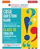 OSWAAL BOOKS CBSE Question Bank for Class 10 English Communicative | Chapter-wise and Topic-wise: Solved Papers (2017-2026) | Includes 2026 Papers- fully solved For 2027 Exam