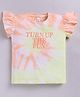 giniekids Cotton Knit Half Frill Sleeves Tie & Dye Turn Up The Fun Text Printed Top - Peach