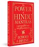 The Power of Hindu Mantras: Echoes of the Divine Knowledge Book Pack of 1 - English