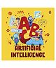ABC SERIES: Artificial Intelligence A Reading  & Learning Book By In-House - English
