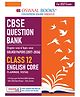 OSWAAL BOOKS CBSE Question Bank for Class 12 English Core | Chapter-wise and Topic-wise: Solved Papers (2017-2026) | Includes 2026 Papers- fully solved | With oswaal.ai | For 2027 Exam