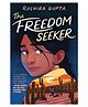 The Freedom Seeker Story Books Ruchira Gupta English
