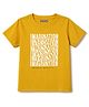 Pine Kids 100% Cotton Knit Half Sleeves Text Printed T-Shirt - Yellow