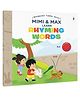 Mimi & Max Learn : Rhyming Words |Early Learning Collection for Children |Preschool Learning Books for Kids | Early Learning & Concept Building | Fun, Screen-Free Learning For Age 3+