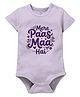 Zeezeezoo Mother Theme 100% Cotton Knit Half Sleeves Mere Paas Maa Hai Text Printed Onesie - Lavender