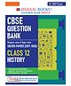 OSWAAL BOOKS CBSE Class 12 History Question Bank | Chapter & Topic-wise Solved Papers (20172026) | Based on Latest Syllabus (April 2026) | Includes 2026 Papers | | For 2027 Exam