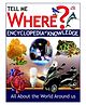 Tell Me Where Encyclopedia of Knowledge - English