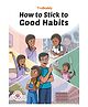 How to Stick to Good Habits -English