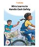 Mira Learns to Handle Cash Safely -English