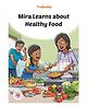 Mira Learns about Healthy Food -English