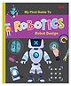 Robotics: My First Guide to Robotics - Robot Design | Educational Guide for Ages 8+