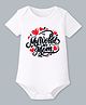 BLUSHES Cotton Knit Mothers Day Theme Half Sleeves My World My Mom Text Printed Onesie - White