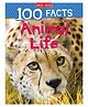 100 Facts Animal Life Paperback by Miles Kelly - English