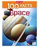 100 Facts Space: An Engaging Non-Fiction Book with Bitesized Facts and Fun Activities for Kids - English