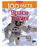 100 Facts Space Travel Paperback by Miles Kelly - English