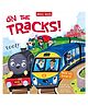 On The Tracks! Paperback by Miles Kelly - English