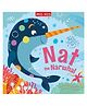 Nat the Narwhal: A Delightful Children's Picture Book of Discovery and Friendship (Sea Stories), Paperback, By - Miles Kelly - English
