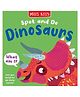 Dinosaurs: Bright and bold board books, designed to stimulate interaction between 2-plus toddlers and their world By Miles Kelly - English