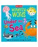 Under the Sea: A Vibrant Children's Book of Ocean Wildlife and Early Vocabulary Words (Wonderful Words) By Miles Kelly - English