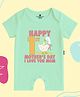 The Peppy Tend 100% Cotton Knit Mothers Day Theme Half Sleeves Happy 1st Mothers Day I Love You Mom Text Printed Romper - Sea Green