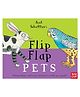 Flip Flap Pets Board Book by Axel Scheffler - English