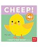 What's That Noise? Cheep! Board Book by Nosy Crow - English