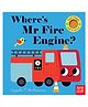 Where's Mr Fire Engine? Board Book by Ingela P Arrhenius - English