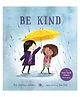 Be Kind: A Heartwarming Picture Book About Kindness Empathy & Friendship for Toddlers & Preschool Kids By Pat Zietlow Miller- English