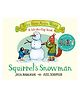 Squirrels Snowman: A Lift-The-Flap Story From The Creators Of The Gruffalo: 6 (Tales From Acorn Wood, 6) Board Book By Julia Donaldson & Axel Scheffler- English