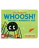 Whoosh! Walters Wonderful Web: A First Book of Shapes Board Book By Tim Hopgood - English