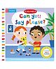 Can You Say Please?: With Helpful Tips For Teaching Children Good Manners (Campbell Big Steps, 6) Board Book By Marion Cocklico - English