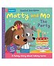 Matty & Mo: The Party Board Book By Rosalind Beardshaw - English