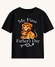 BLUSHES 100% Cotton Knit Fathers Day Theme Half Sleeves My First Fathers Day Text Printed Tee - Black
