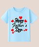BLUSHES 100% Cotton Knit Fathers Day Theme Half Sleeves Happy Fathers Day Text Printed Tee - Aqua Blue