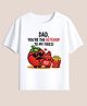 BLUSHES 100% Cotton Knit Fathers Day Theme Half Sleeves Dad Youre The Ketchup  To My Fries Text Printed Tee - White